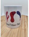 Mug Good Vibes Only!