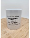 Mug La porte c'est comme ta gueule à défaut de la fermer on peut la claquer