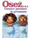 Osez l'amour pendant la grossesse