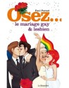 Osez le mariage Gay et Lesbien